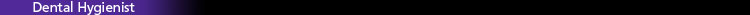 Dental Hygentist