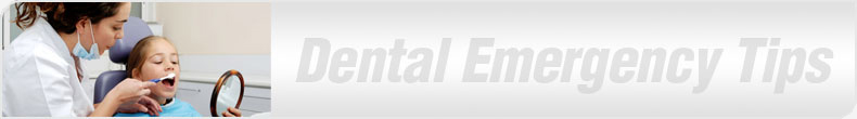Dental Emergency Tips