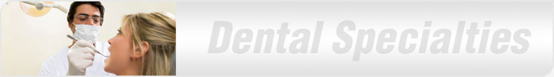 Dental Specialties